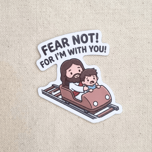 Fear Not! For I'm With You! sticker – The Blessed Smiles